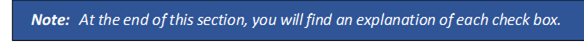 Note: 	At the end of this section, you will find an explanation of each check box.

